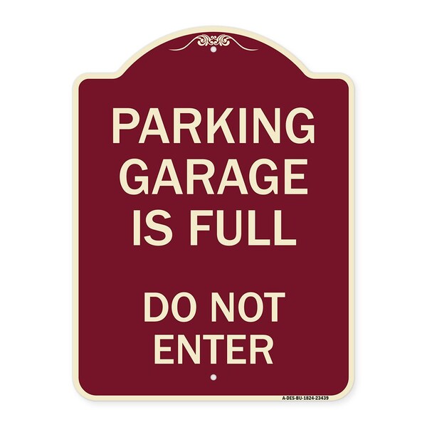 Parking Garage Is Full Do Not Enter Heavy-Gauge Aluminum Sign, 24" x 18", BU-1824-23439